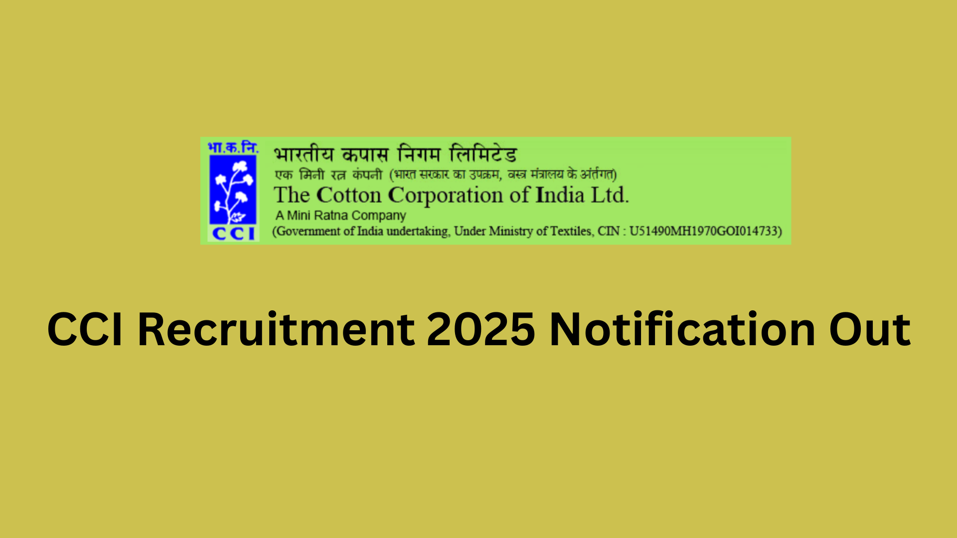 The Cotton Corporation of India Ltd. with the text "CCI Recruitment 2025 Notification Out" written in bold black letters on a yellow background.