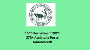 BSCB Recruitment 2025 276+ Assistant Posts Announced!