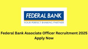 Federal Bank Associate Officer Recruitment 2025 Apply Now