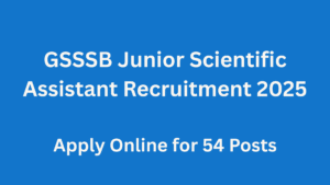 GSSSB Junior Scientific Assistant Recruitment 2025