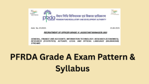 PFRDA Grade A Exam Pattern & Syllabus