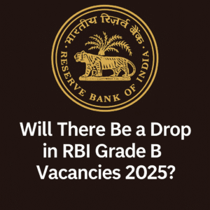 RBI Grade B Vacancy 2025 Drop – Official Emblem with Vacancy Question