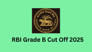 RBI Grade B Cut Off 2025