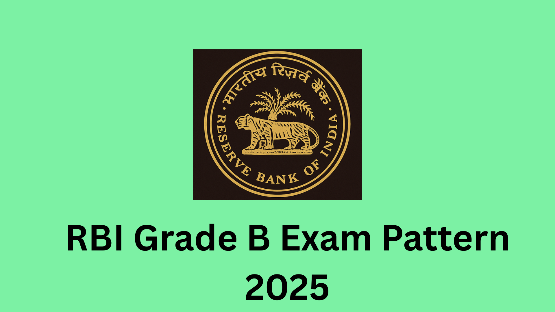 RBI Grade B Exam Pattern 2025