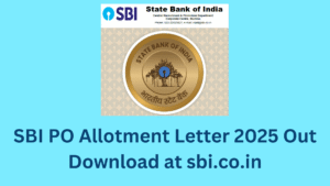 SBI PO Allotment Letter 2025 Out – Download at sbi.co.in