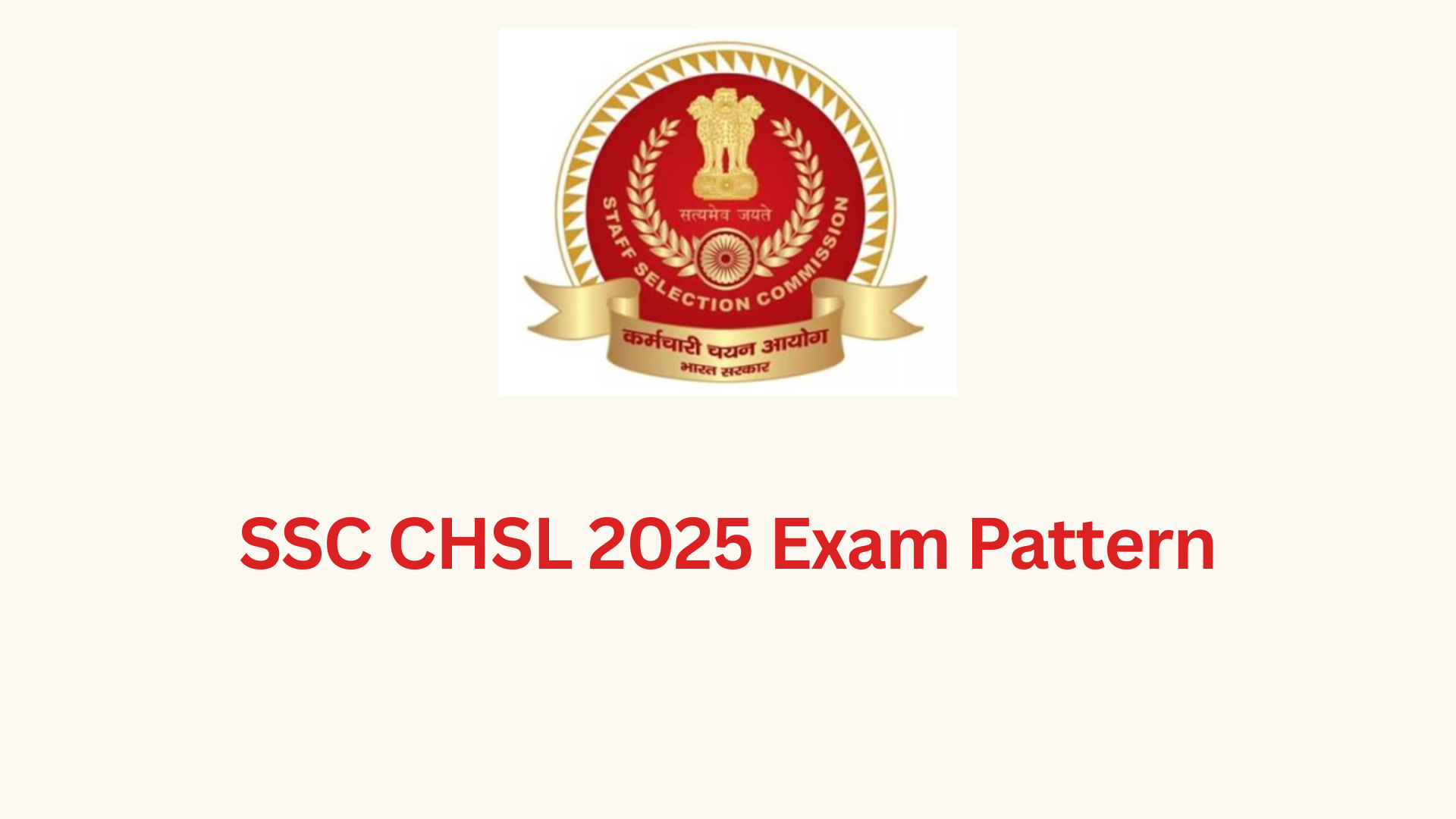 SSC CHSL 2025 Exam Pattern