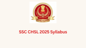 SSC CHSL 2025 Syllabus