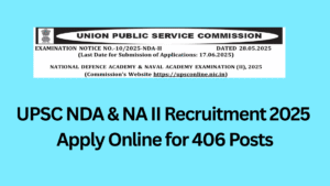 UPSC NDA & NA II Recruitment 2025 Apply Online for 406 Posts