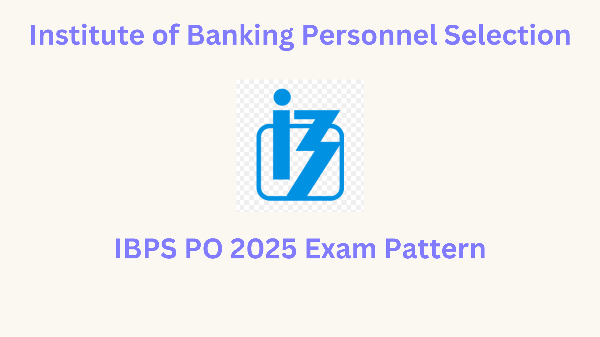 IBPS PO 2025 Exam Pattern