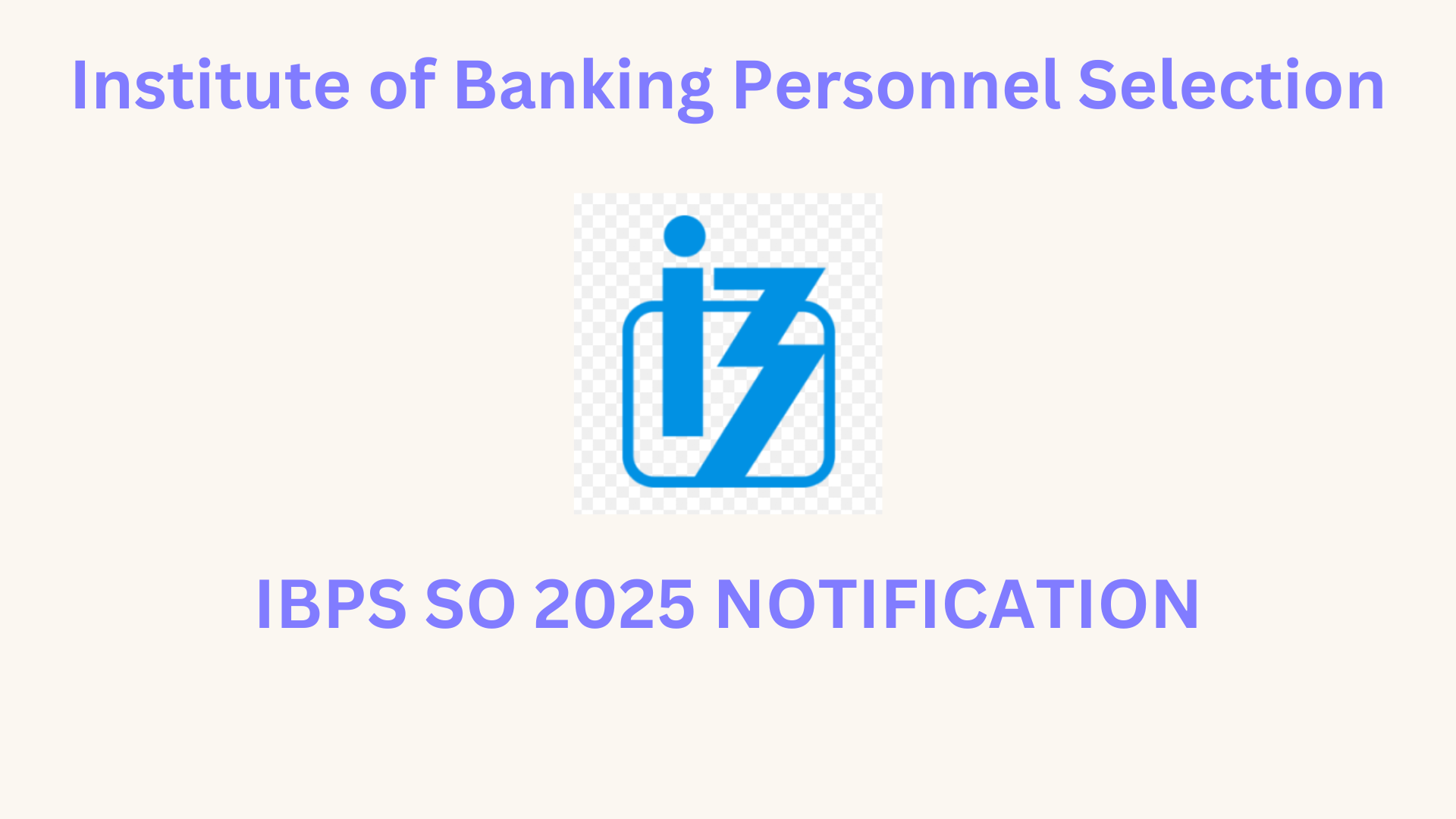 IBPS SO 2025 NOTIFICATION