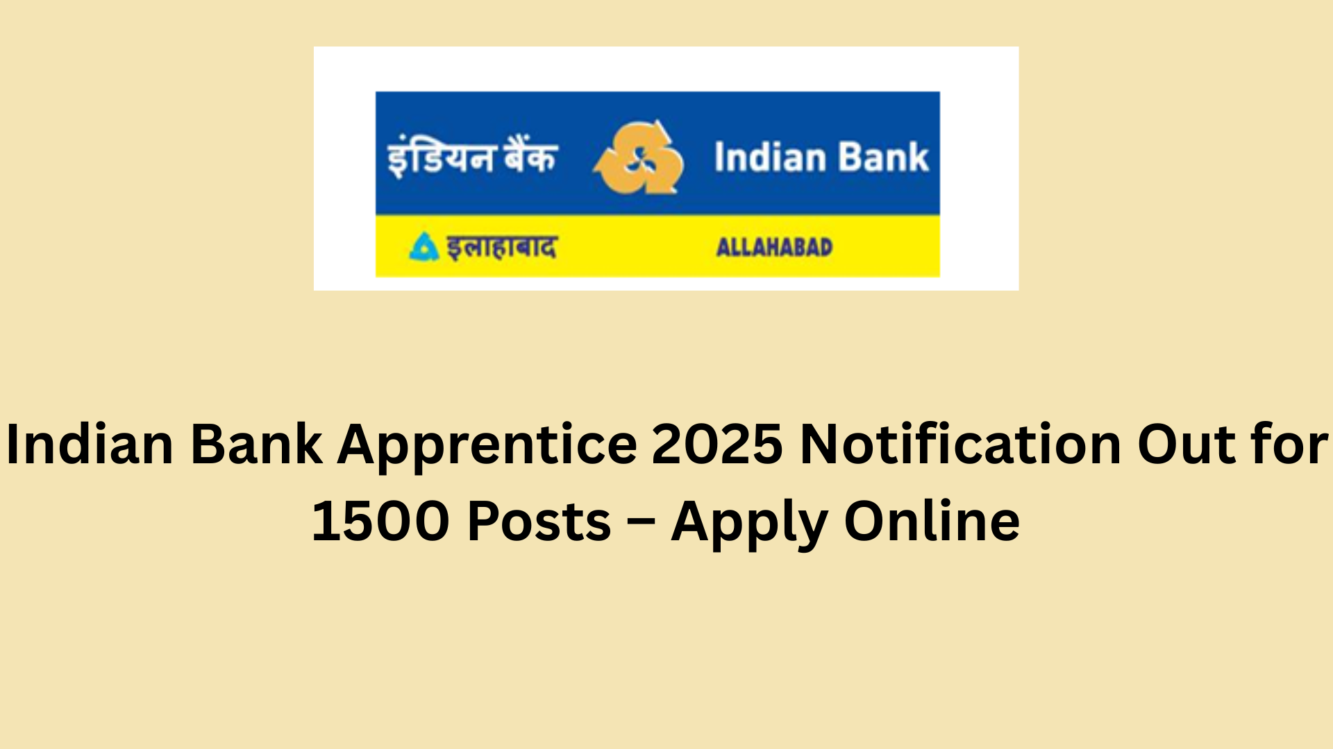 Indian Bank Apprentice 2025 Notification Out