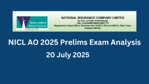 NICL AO Prelims Exam Analysis 2025: 20th July – Good Attempts, Difficulty Level & Topics Asked
