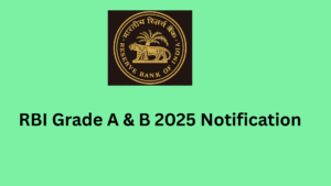 RBI Grade A & B 2025 Notification