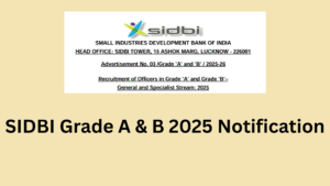SIDBI Grade A & B 2025 Notification