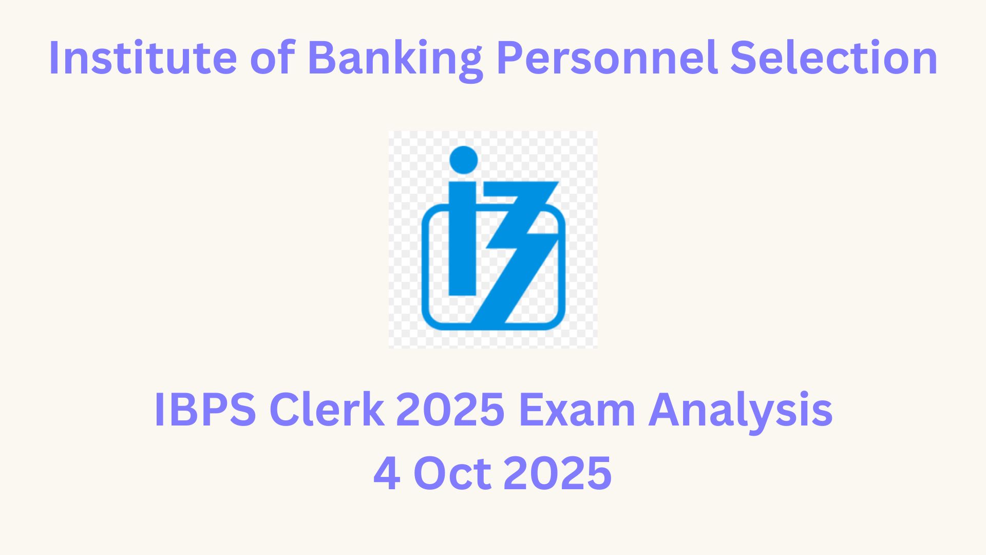 IBPS Clerk 2025 prelims Exam Analysis